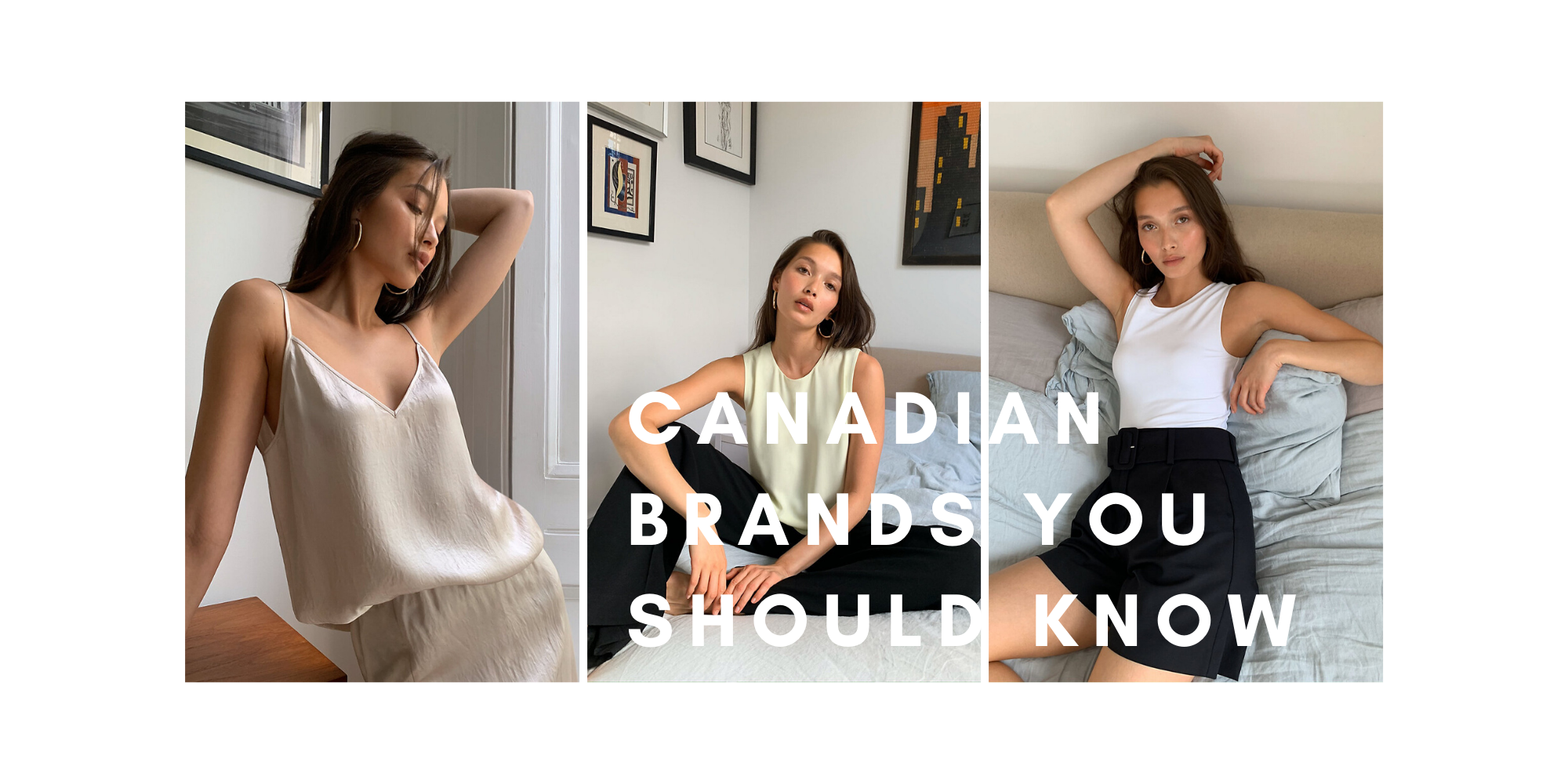 CANADIAN BRANDS YOU NEED TO KNOW